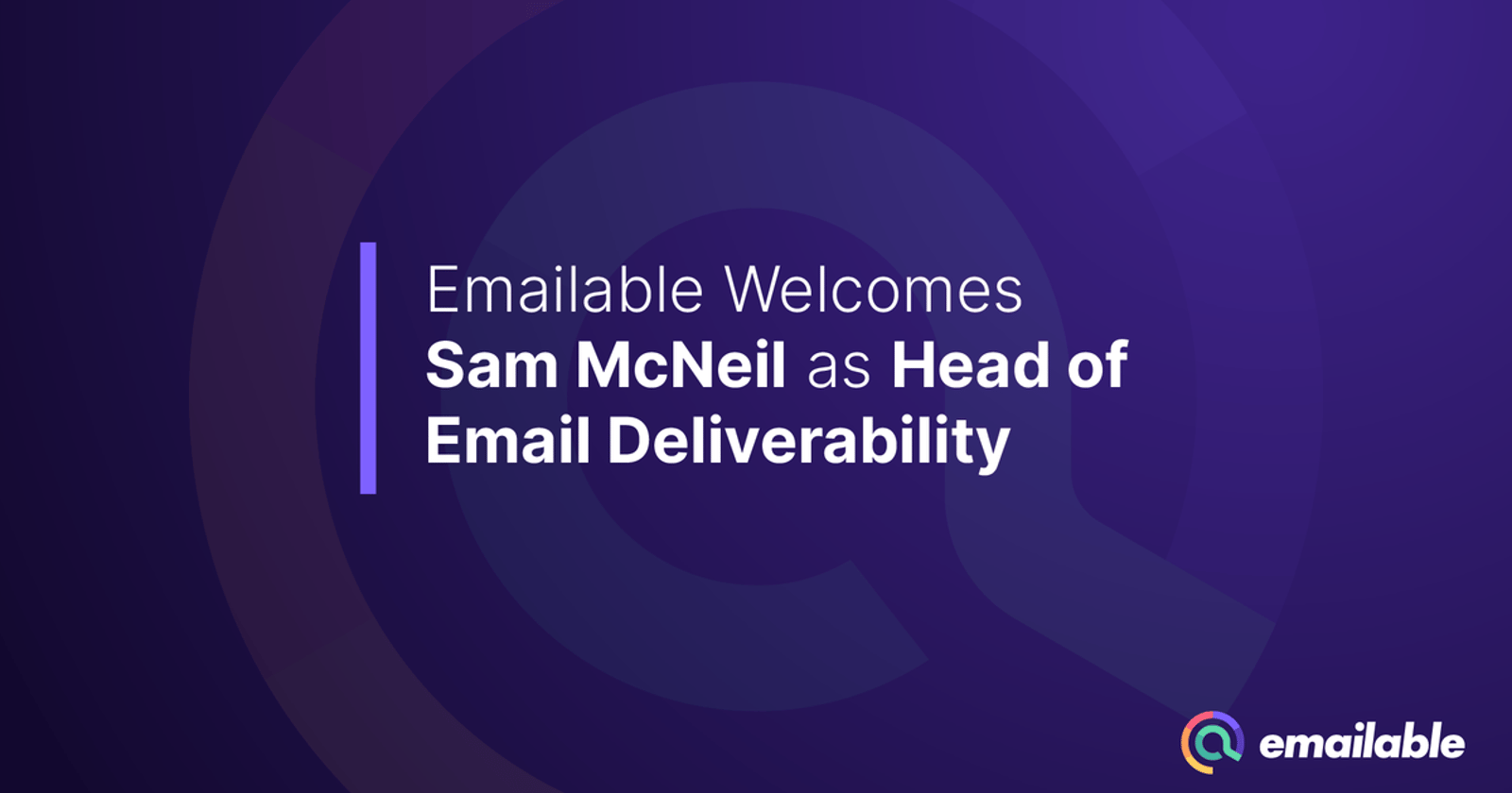 Emailable Welcomes Sam McNeil as Head of Email Deliverability